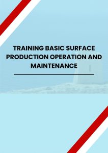 TRAINING BASIC SURFACE PRODUCTION OPERATION AND MAINTENANCE pelatihan BASIC SURFACE PRODUCTION OPERATION AND MAINTENANCE di jakarta