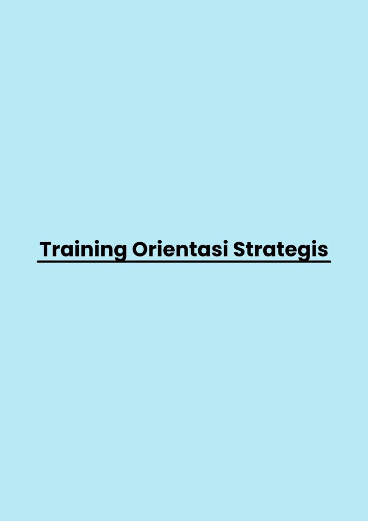 Training Orientasi Strategis pelatihan Orientasi Strategis online