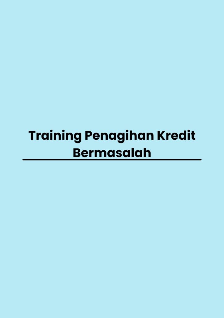 Training Penagihan Kredit Bermasalah pelatihan Penagihan Kredit Bermasalah online