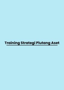 Training Strategi Piutang Aset pelatihan Strategi Piutang Aset online