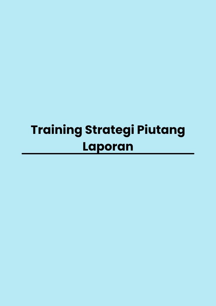 Training Strategi Piutang Laporan pelatihan Strategi Piutang Laporan online