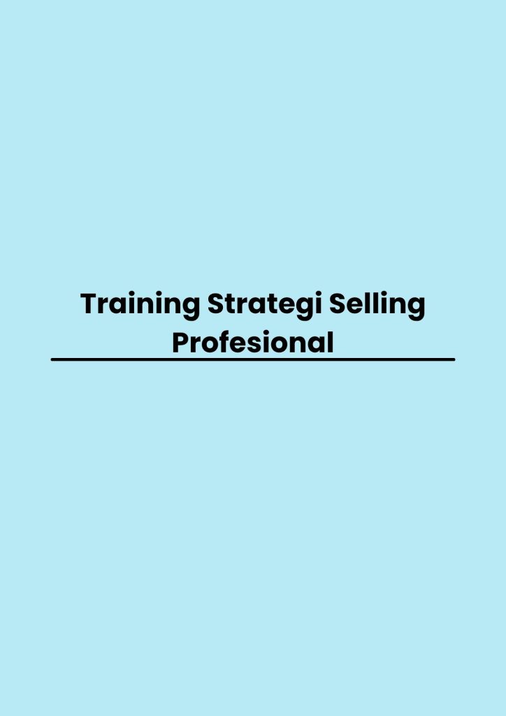 Training Strategi Selling Profesional pelatihan Strategi Selling Profesional online