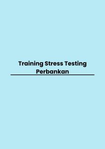 Training Stress Testing Perbankan pelatihan Stress Testing Perbankan online
