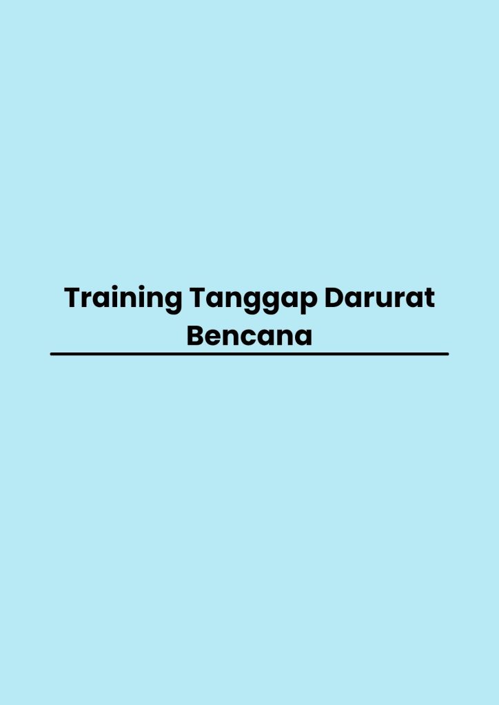 Training Tanggap Darurat Bencana pelatihan Tanggap Darurat Bencana online