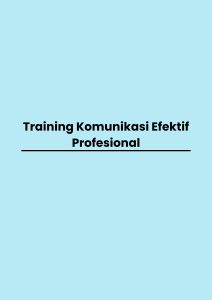 Training Komunikasi Efektif Profesional pelatihan Komunikasi Efektif Profesional online
