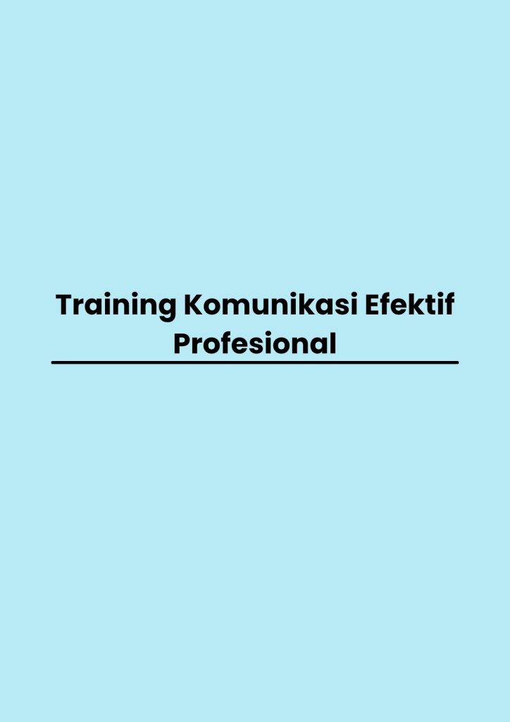Training Komunikasi Efektif Profesional pelatihan Komunikasi Efektif Profesional online