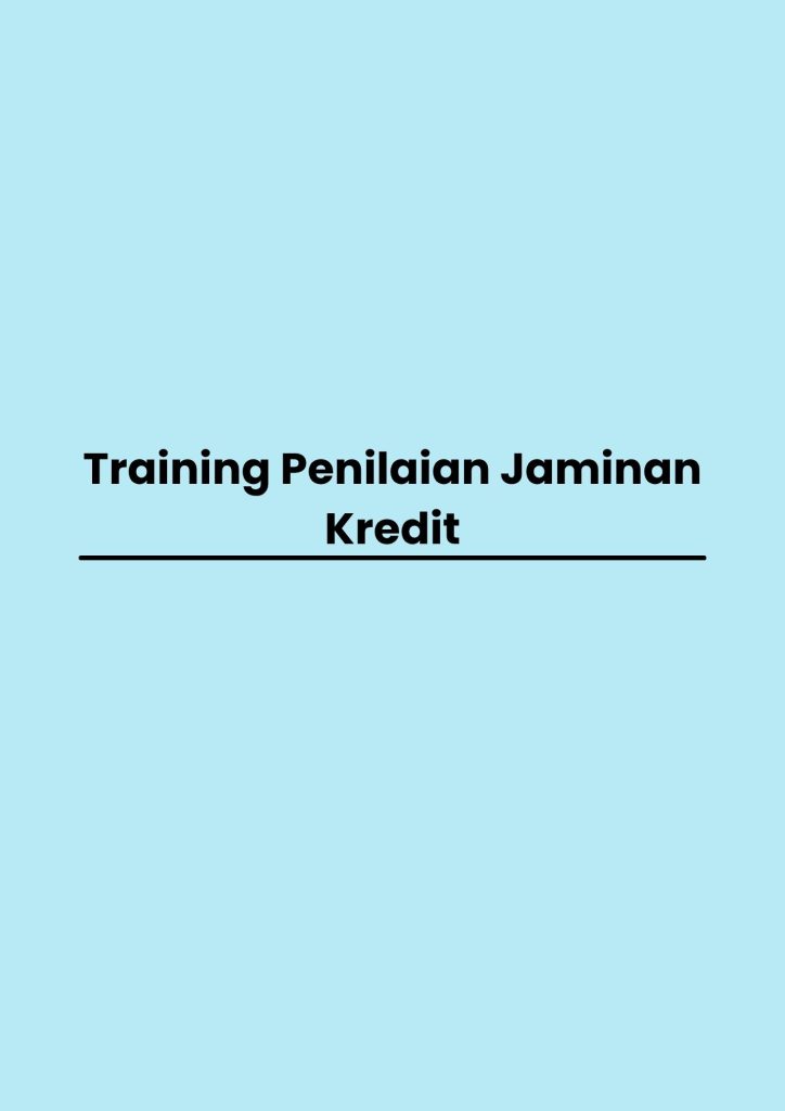 Training Penilaian Jaminan Kredit pelatihan Penilaian Jaminan Kredit online