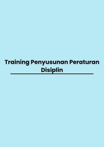 Training Penyusunan Peraturan Disiplin pelatihan Penyusunan Peraturan Disiplin online