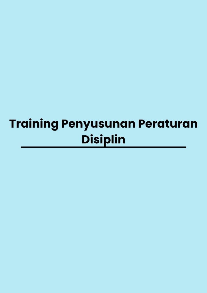 Training Penyusunan Peraturan Disiplin pelatihan Penyusunan Peraturan Disiplin online