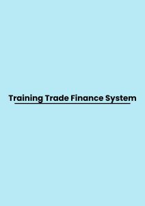 Training Trade Finance System