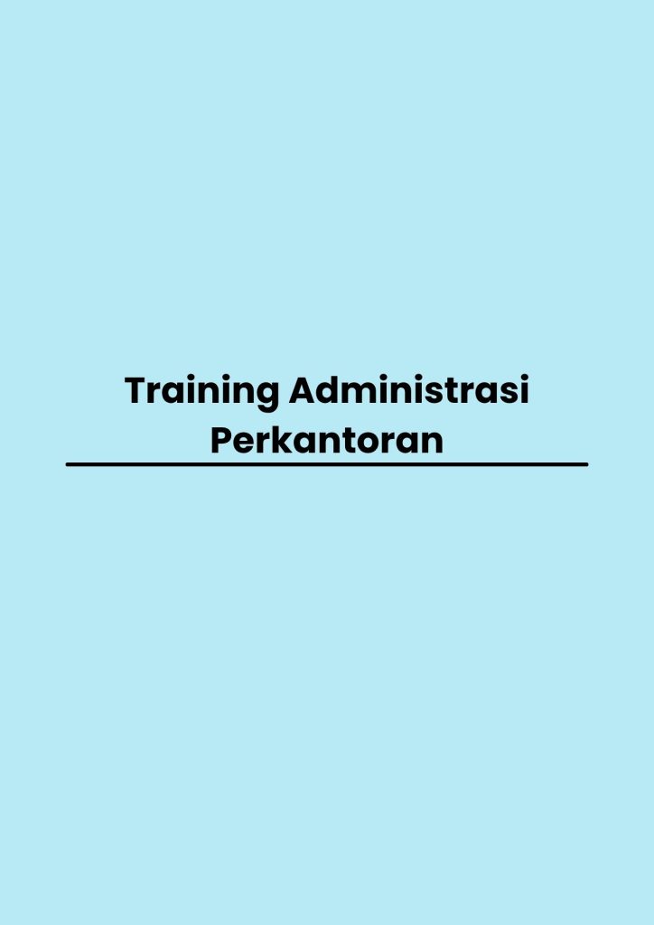 Training Administrasi Perkantoran pelatihan Administrasi Perkantoran online