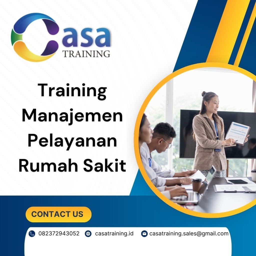 TRAINING MANAJEMEN PELAYANAN RUMAH SAKIT pelatihan Manajemen Pelayanan Rumah Sakit di jogja